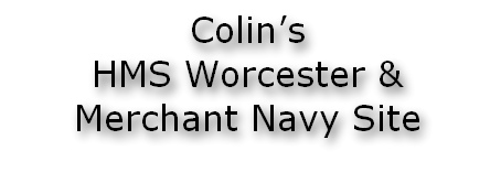 Colin’s 
HMS Worcester & Merchant Navy Site
